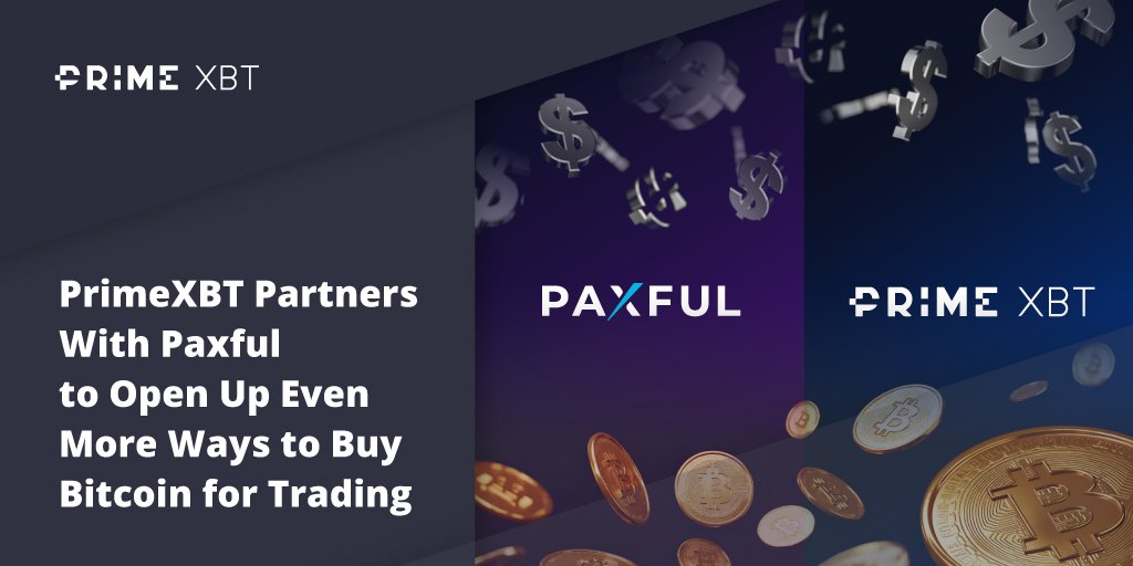 PrimeXBT Partners With Paxful to Open Up Even More Ways to Buy Bitcoin for Trading PrimeXBT Partners With Paxful to Open Up Even More Ways to Buy Bitcoin for Trading - Blog Primexbt paxful